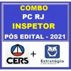 COMBO - INSPETOR PC RJ - PÓS EDITAL - POLICIA CIVIL DO RIO DE JANEIRO - PCRJ - CERS + ESTRATÉGIA 2021.2