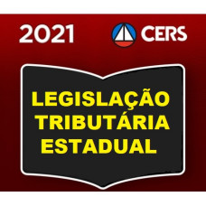 CURSO DE LEGISLAÇÃO TRIBUTÁRIA ESTADUAL - ICMS - IPVA - ITCMD  - CARREIRAS FISCAIS (CERS 2021)