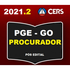 PGE - GO PROCURADOR DO ESTADO DE GOIÁS - PGE GO - PÓS EDITAL - RETA FINAL - CERS 2021.2