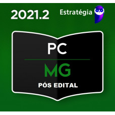 ESCRIVÃO - PC MG - PÓS EDITAL - POLÍCIA CIVIL DE MINAS GERAIS - PCMG  - ESTRATEGIA 2021
