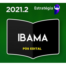 IBAMA - TÉCNICO AMBIENTAL - ESTRATEGIA 2021 - PÓS EDITAL
