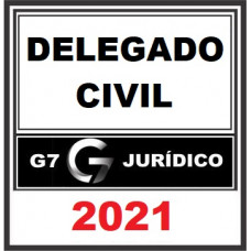 DELEGADO CIVIL - G7 JURÍDICO 2021