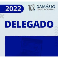 DELEGADO DE POLÍCIA CIVIL - DAMÁSIO 2022 - CURSO REGULAR