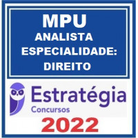 MPU - ANALISTA - ESPECIALIDADE DIREITO - ESTRATÉGIA - 2022