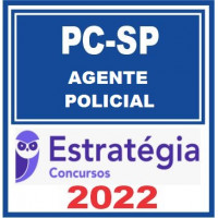 PC SP - AGENTE POLICIAL - POLÍCIA CIVIL DE SÃO PAULO - PCSP - ESTRATÉGIA - 2022