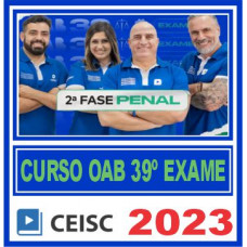 OAB 2ª FASE XXXIX (39) - DIREITO PENAL - CEISC 2023