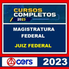 MAGISTRATURA FEDERAL - JUIZ FEDERAL - CERS 2023