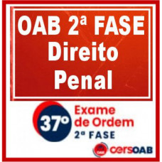 OAB 2ª FASE XXXVII (37) - PENAL - CERS 2023