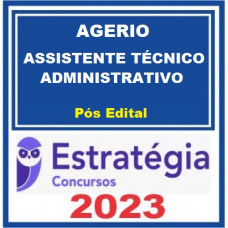 AGERIO - ASSISTENTE ADMINISTRATIVO -  ESTRATÉGIA 2023 - PÓS EDITAL