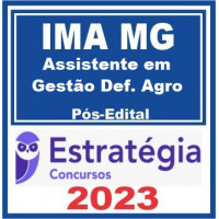 IMA MG - ASSISTENTE EM GESTÃO DE DEFESA AGROPECUÁRIA - ESTRATÉGIA 2023 - PÓS EDITAL