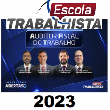 AFT - AUDITOR FISCAL DO TRABALHO - ESCOLA TRABALHISTA 2023