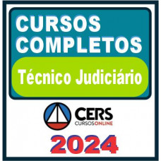 TÉCNICO JUDICIÁRIO - TRIBUNAIS E MP – CURSO COMPLETO – CERS 2024