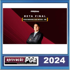 PGM - PROCURADOR DE RIBEIRÃO DAS NEVES - RETA FINAL - PÓS EDITAL - APROVAÇÃO PGE 2024