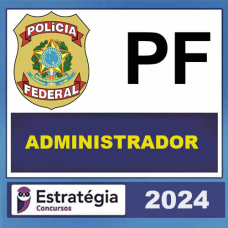 Polícia Federal (Administrador) Pacote Completo - Estratégia 2024