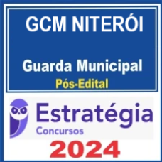 GCM Niterói (Guarda Civil Municipal) - Estratégia Pós Edital - 2024