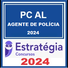 PC AL - AGENTE DA POLÍCIA CIVIL DE ALAGOAS - PCAL - ESTRATÉGIA - 2024