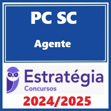 PC SC AGENTE POLICIA CIVIL DE SANTA CATARINA - ESTRATÉGIA - 2024/2025