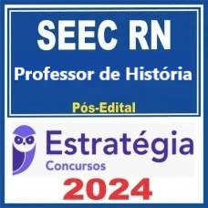 SEEC RN (Professor de História) Pós Edital – Estratégia 2024