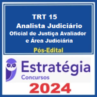 TRT Campinas 15ª Região (Analista Judiciário - Oficial de Justiça Avaliador Federal e Área Judiciária) - 2024 Estrategia