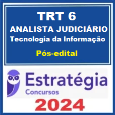 TRT-PE 6ª Região (Analista Judiciário - Apoio Especializado - Tecnologia da Informação) Estratégia - 2024 (Pós-Edital) 
