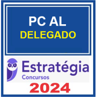 PC AL - DELEGADO DA POLÍCIA CIVIL DE ALAGOAS - PCAL - ESTRATÉGIA - 2024