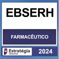 EBSERH (Farmacêutico) Pacote Completo - ESTRATÉGIA - 2024