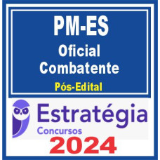 PM ES (Oficial Combatente) Pós Edital – Estratégia 2024