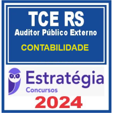 TCE RS (Auditor Público Externo – CONTABILIDADE) Pacote Completo – Estratégia 2024