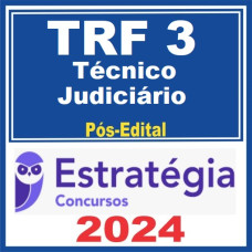 TRF 3ª Região (Técnico Judiciário - Área Administrativa) Pacote - 2024 (Pós-Edital)