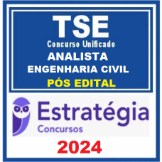 TSE - CONCURSO UNIFICADO - ANALISTA JUDICIÁRIO (ENGENHARIA CIVIL) - PÓS EDITAL - ESTRATÉGIA - 2024