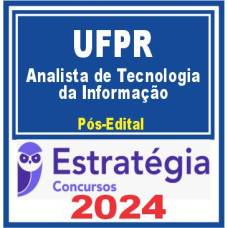 UFPR (Analista de Tecnologia da Informação) Pós Edital – Estratégia 2024