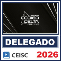 CÓDIGO DELTA PREMIUM - DELEGADO - CEISC 2026
