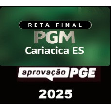 RETA FINAL - PGM UBERLÂNDIA  - APROVAÇÃO PGE 2025