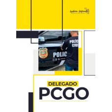 PC GO - DELEGADO DA POLÍCIA CIVIL DE GOIÁS - LEGISLAÇÃO DESTACADA  2025
