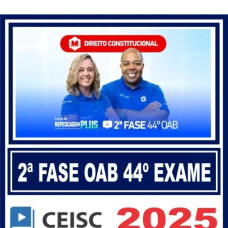 OAB 2ª Fase 44 Exame ( Constitucional ) Ceisc 2025
