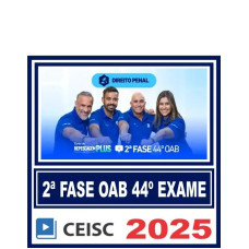 OAB 2ª Fase 44 Exame ( Penal ) Ceisc 2025