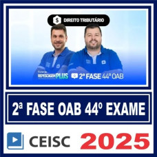 OAB 2ª Fase 44 Exame ( Tributário ) Ceisc 2025