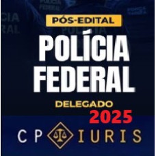 RETA FINAL DELEGADO FEDERAL  - CP IURIS 2025 PÓS-EDITAL