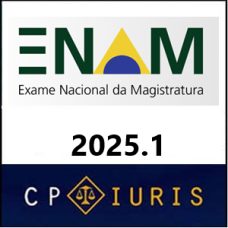 ENAM – Exame Nacional da Magistratura - CP IURIS 2025