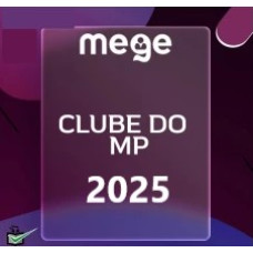 CLUBE DO MP - MEGE - 2025 (AVANÇADO)