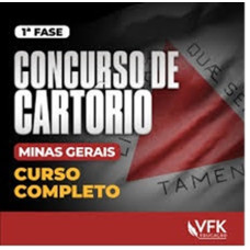 CONCURSO DE CARTÓRIO MINAS GERAIS 1ª FASE VFK PÓS EDITAL 2025