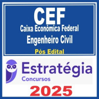 Caixa Econômica Federal – CEF (Engenheiro Civil) Pós Edital – Estratégia 2025
