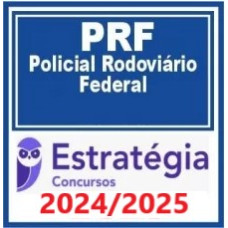 PRF - POLICIA RODOVIÁRIO FEDERAL - PACOTE COMPLETO - ESTRATEGIA 2024/2025