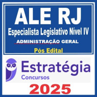 ALERJ ( Especialista Legislativo Nível IV - Administração Geral ) Pós Edital – Estratégia 2025