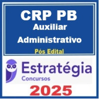 CRP-PB (Auxiliar Administrativo) Pós Edital – Estratégia 2025