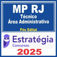 MP RJ (Técnico – Área Administrativa ) Pós Edital – Estratégia 2025