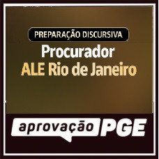 PREPARAÇÃO DISCURSIVA - PROCURADOR ALERJ - APROVAÇÃO PGE 2026