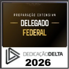 PREPARAÇÃO EXTENSIVA DELEGADO FEDERAL  DEDICAÇÃO DELTA 2026