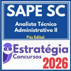 SAPE SC (Analista Técnico Administrativo II) Pós Edital – Estratégia 2026