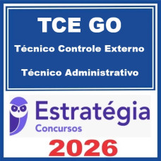TCE GO (Técnico de Controle Externo - Técnico Administrativo) Estratégia 2026